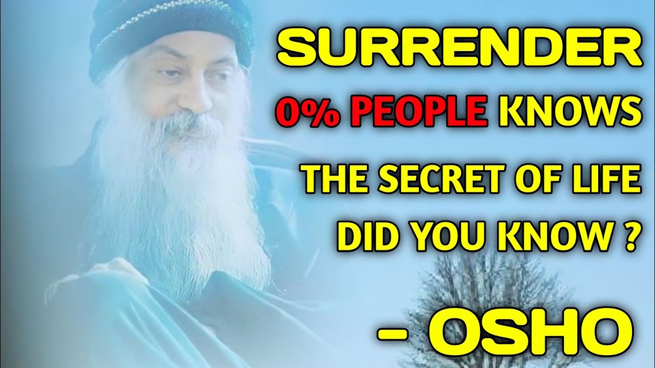 Surrender 0% People Knows the secret of life Osho | Osho on Surrender | Osho Secret