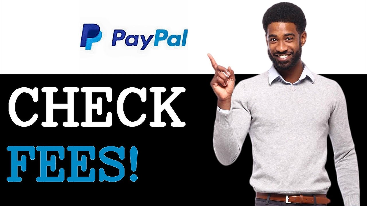 Are There PayPal Business Account Fees (2025)