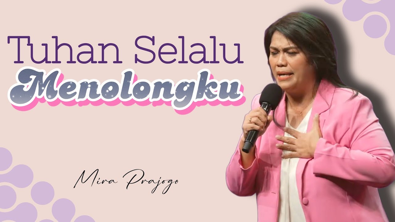 Tuhan Selalu Menolongku | Mira Prayogo at HMS Church