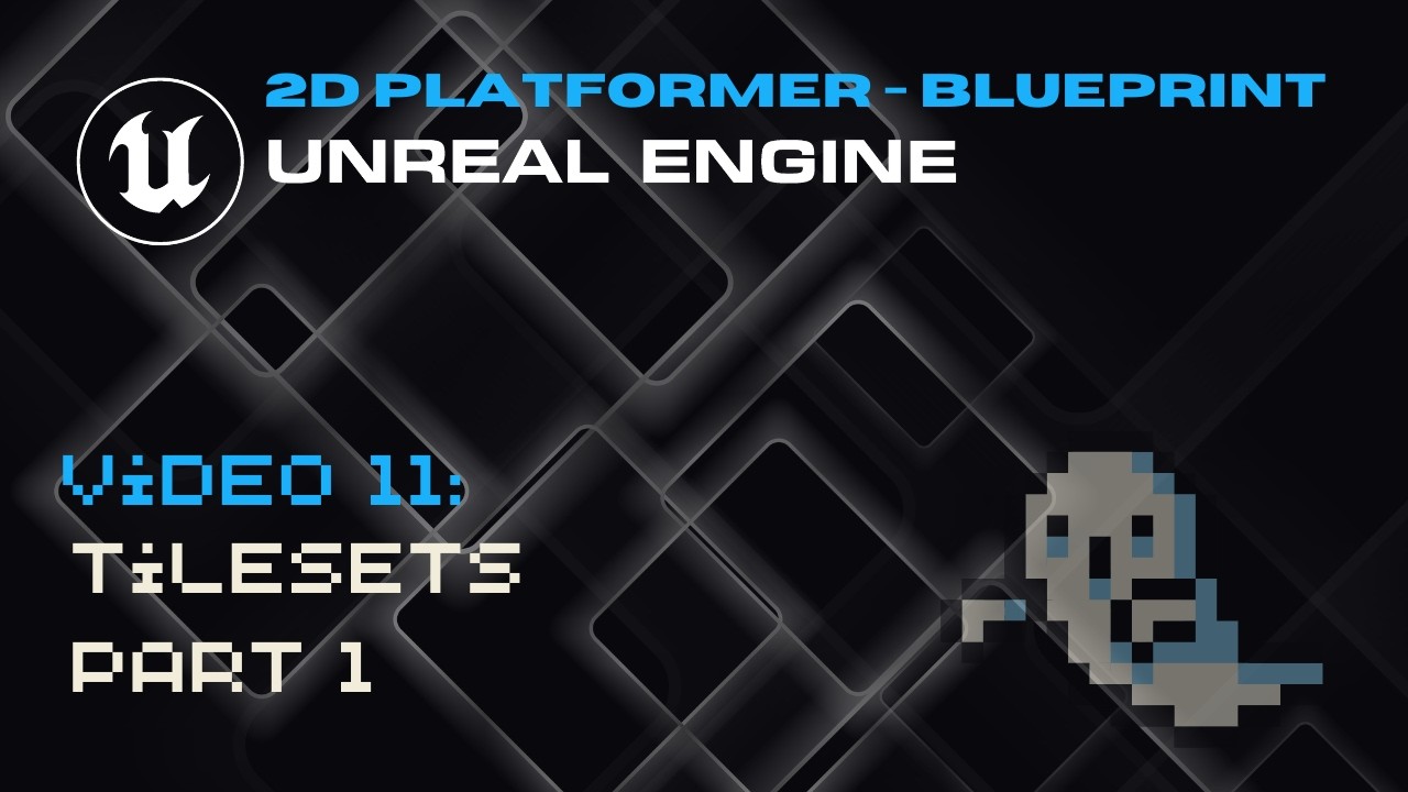 2D платформер в Unreal Blueprint - Видео 11 - Наборы тайлов, часть 1