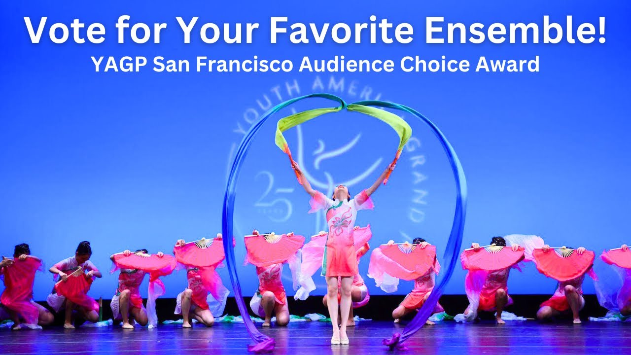 YAGP San Francisco Audience Choice Award ~ Vote For Your Favorite Large Character/Cultural Ensemble!