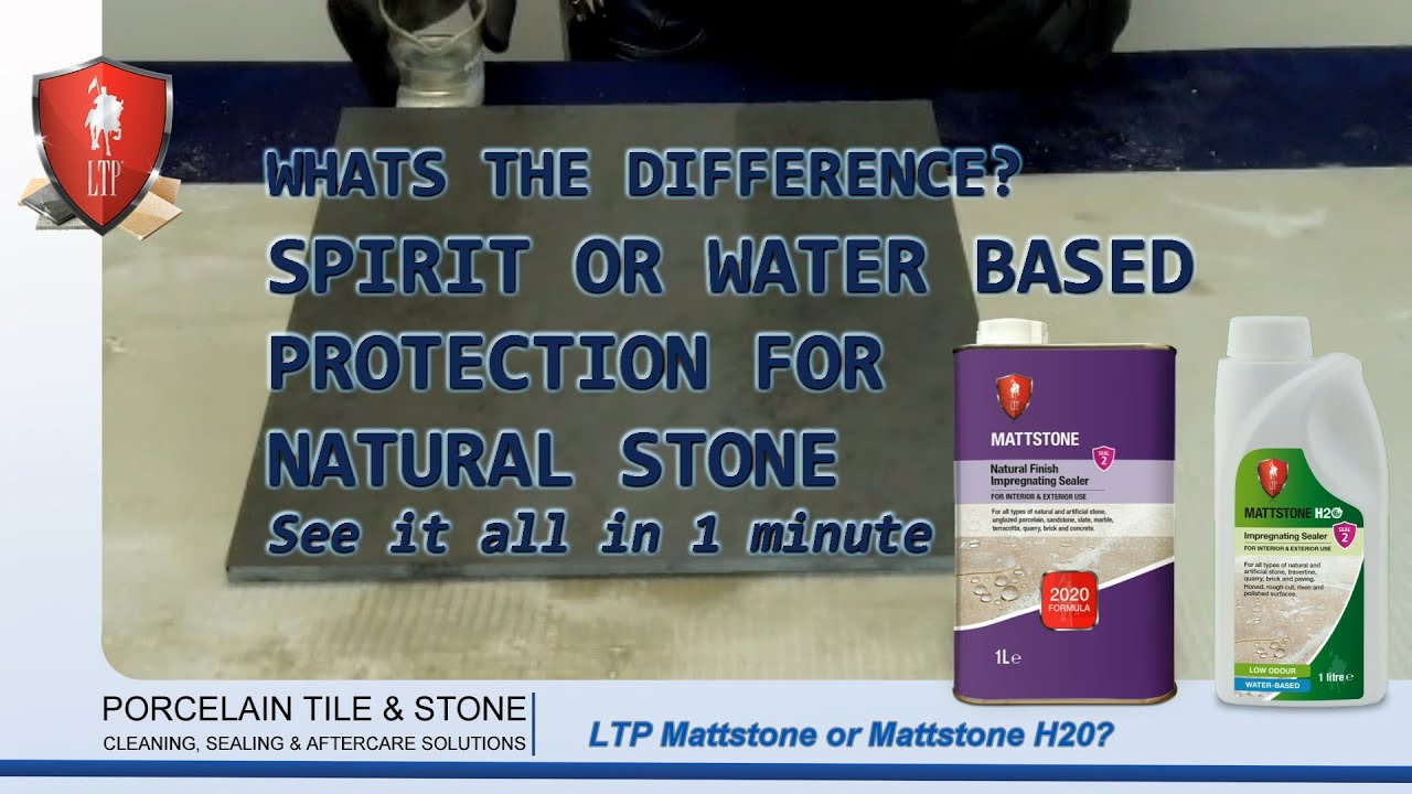 LTP -What is the difference between Spirit or Water based Sealer for Natural Stone?