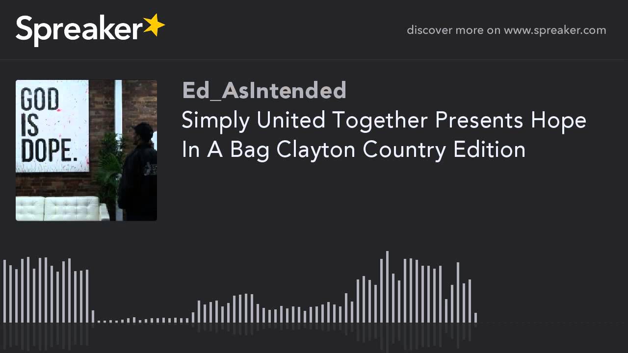 Simply United Together Presents Hope In A Bag Clayton Country Edition (part 2 of 2, made with Spreak