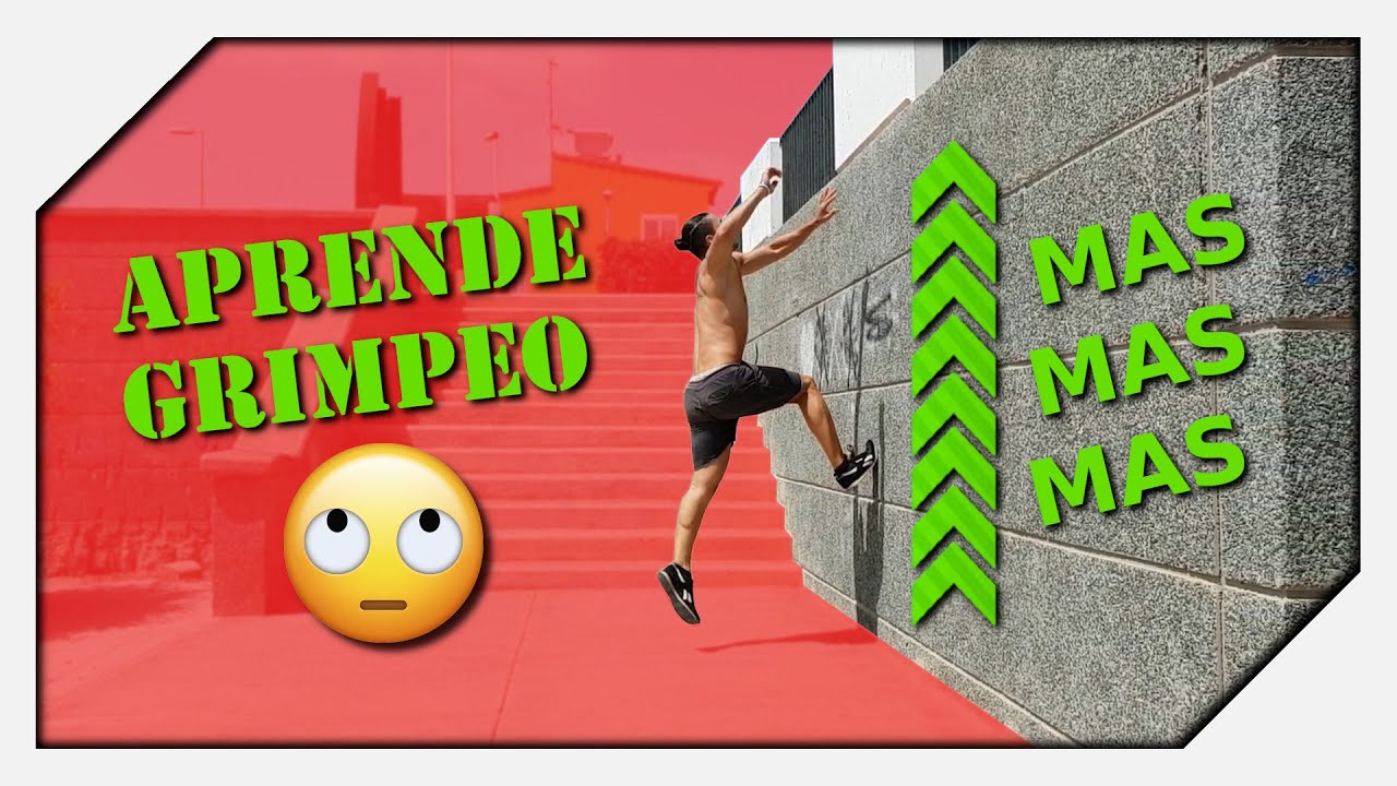 APRENDE A HACER GRIMPEO 🤯 | COMO SUBIR UN MURO o PARED 😴