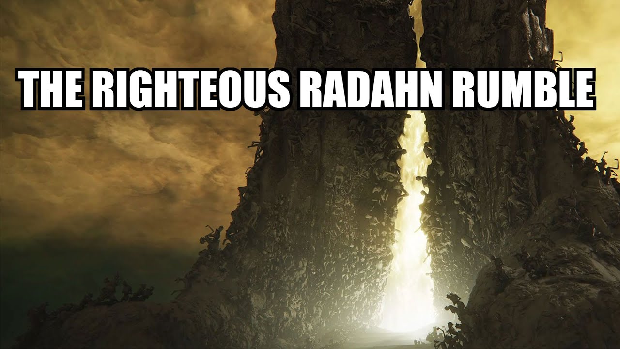The Righteous Radahn Rumble I CHECK DESC.