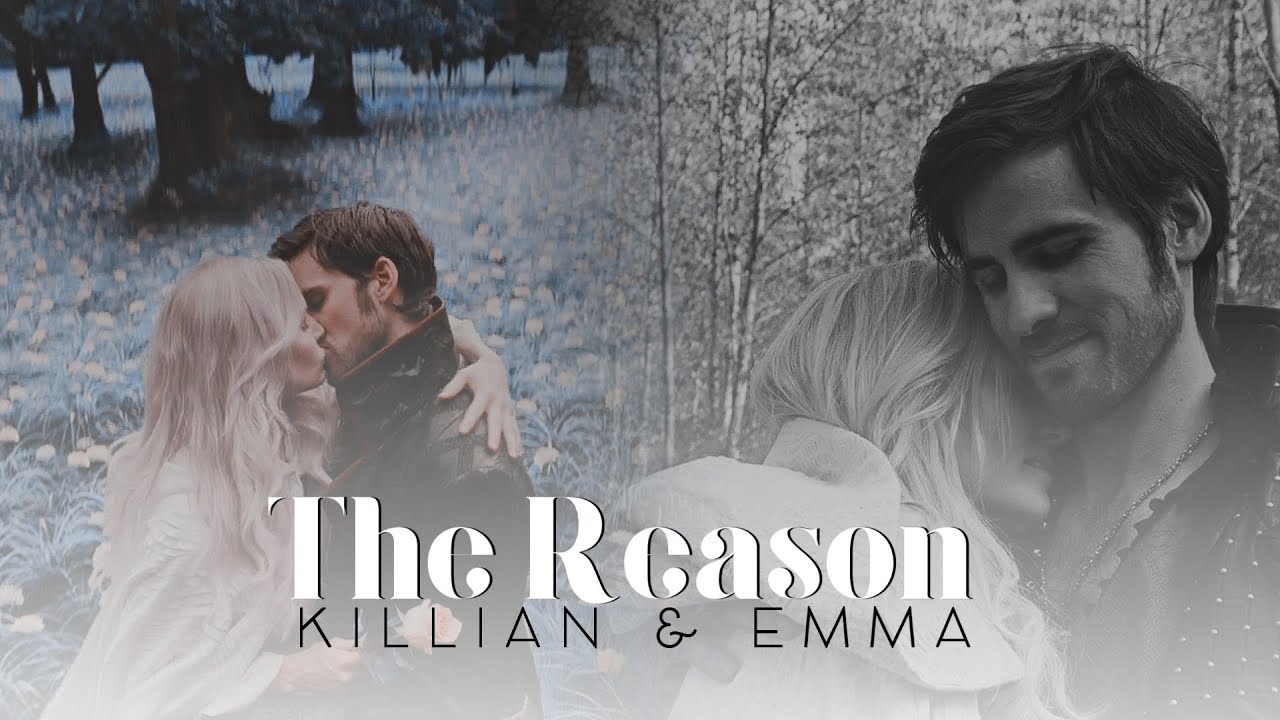 The Reason Is You || Killian + Emma.