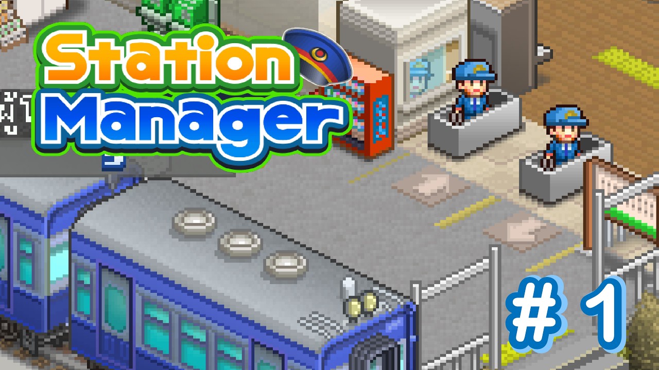 Station Manager #1 | มาเริ่มสร้างชิว ชิว สเตชั่น