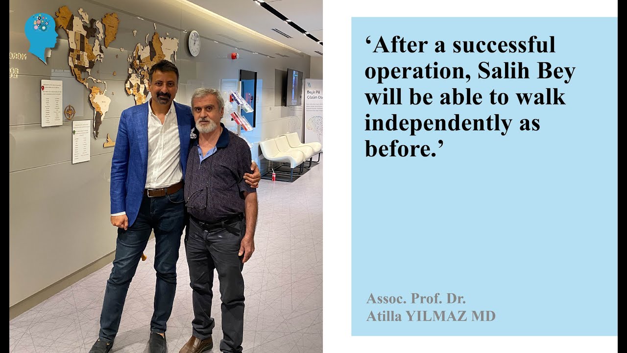 After a successful operation, Salih bey will be able to walk independently as before.