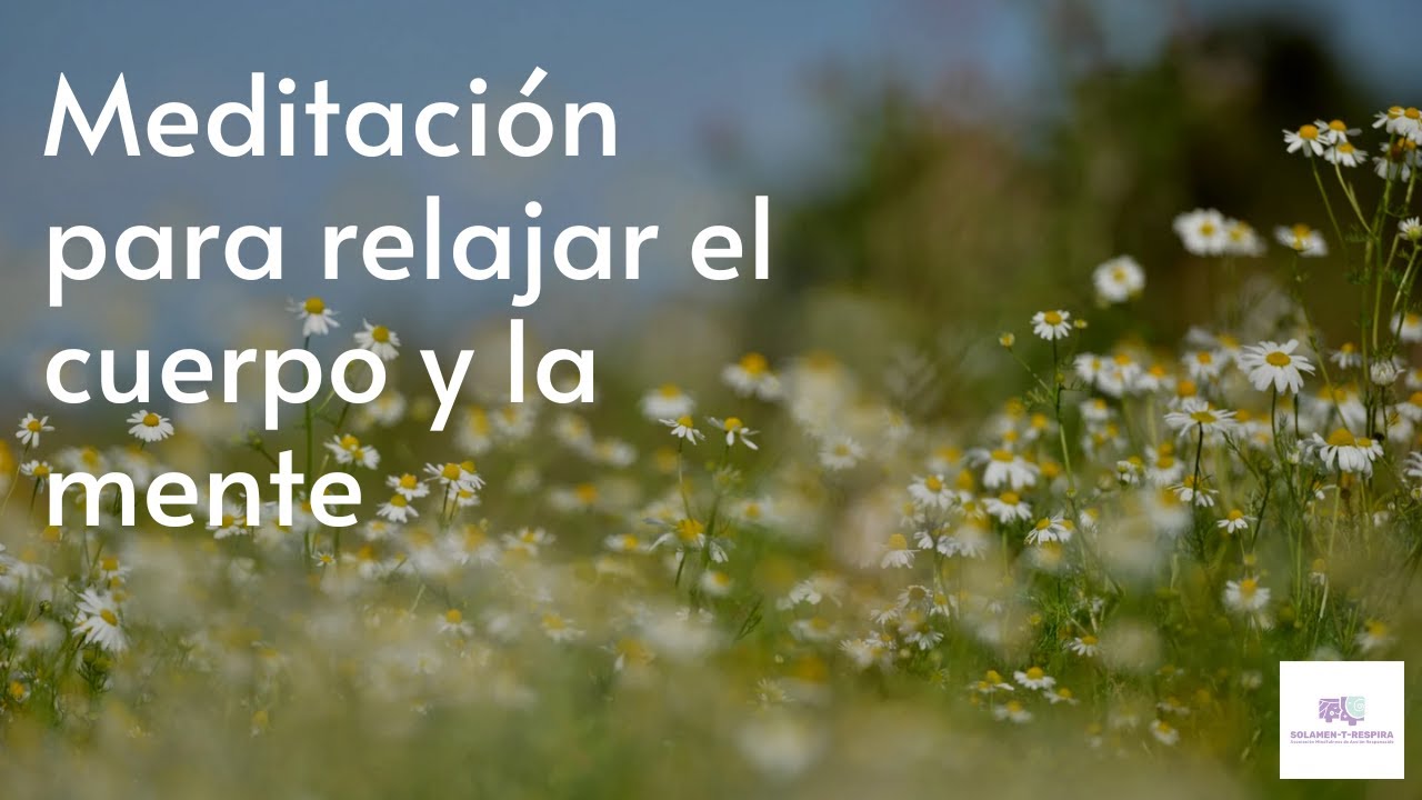 Meditación para relajar cuerpo y mente