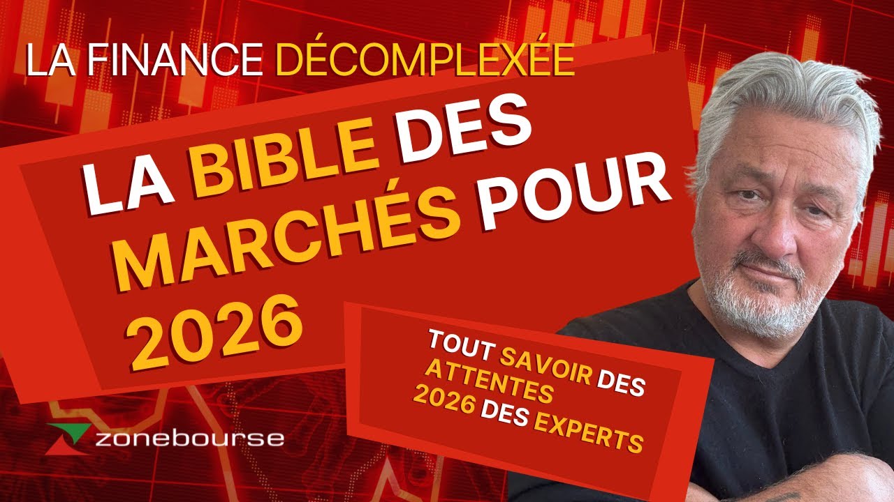 LA BIBLE DES MARCH&Eacute;S 2026 : Les pr&eacute;visions - La Finance D&eacute;complex&eacute;e