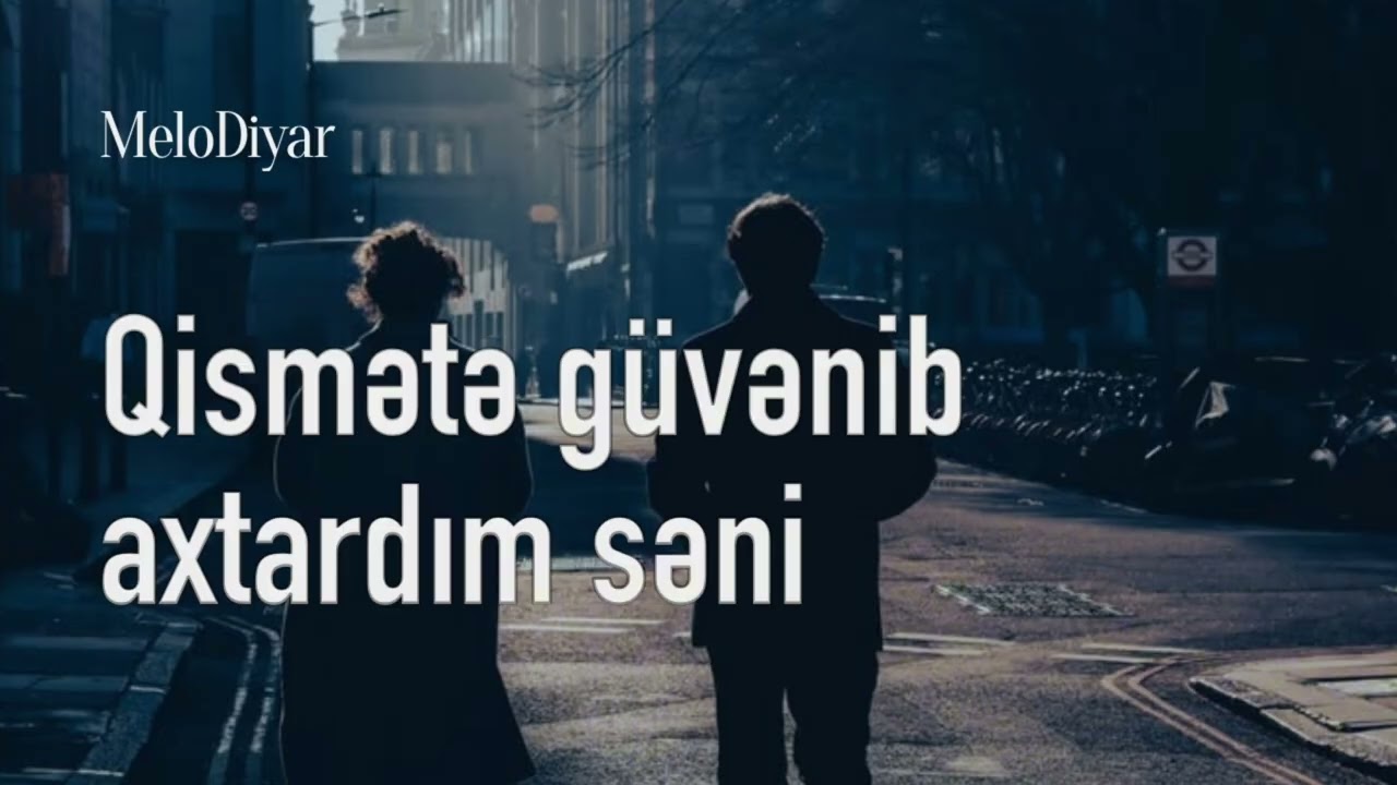 MeloDiyar - qismətə güvənib axtardım səni