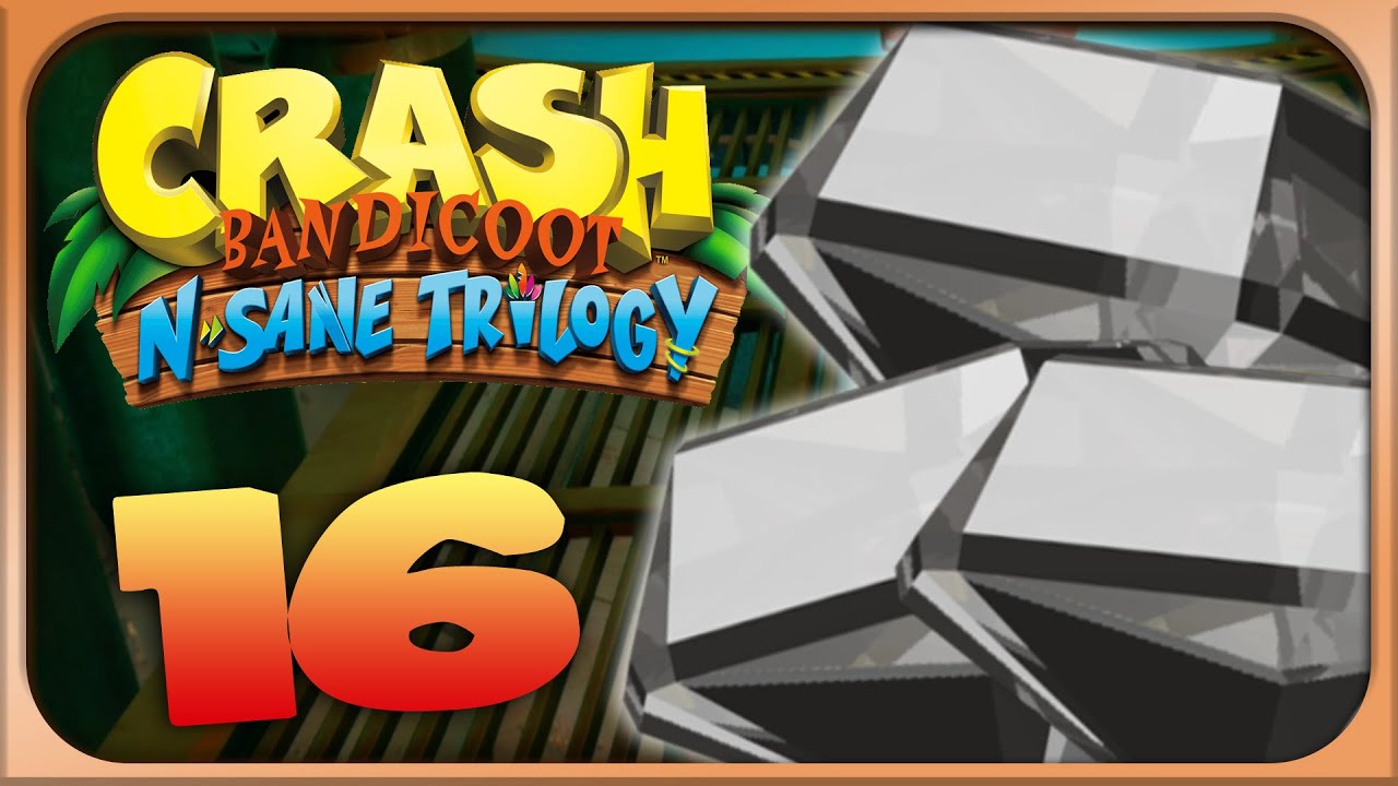 Crash Bandicoot N Sane Trilogy (Crash 2) Part 16 - Die letzten 3 Edelsteine [100%]