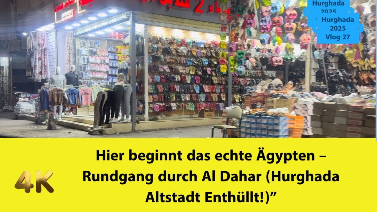 Hier beginnt das echte Ägypten – Rundgang durch Al Dahar (Hurghada Altstadt Enthüllt!)” Vlog 22