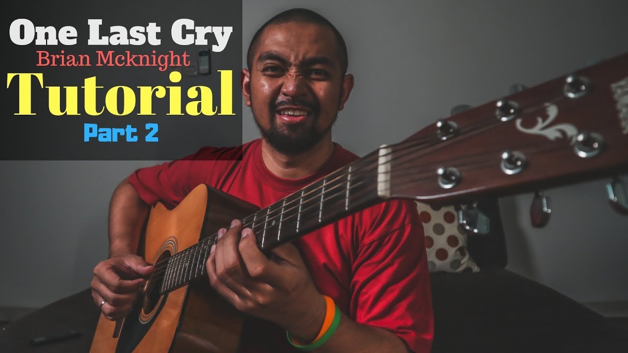 Part 2:  One Last Cry Guitar Tutorial (Brian Mcknight)