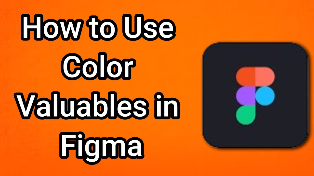 How to Use Color Valuables in Figma