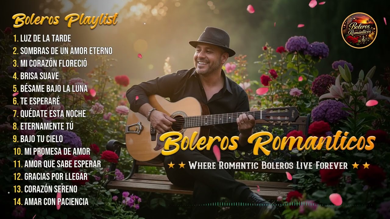 Boleros Romanticos | The Best Bolero Music Playlist | Classic Latin Music