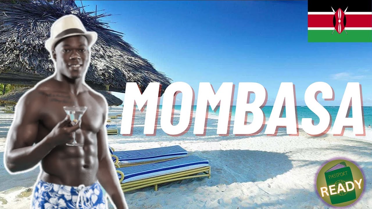 MOMBASA | Kenya's MOST POPULAR Beach City  (Top 10 THINGS 2 DO)
