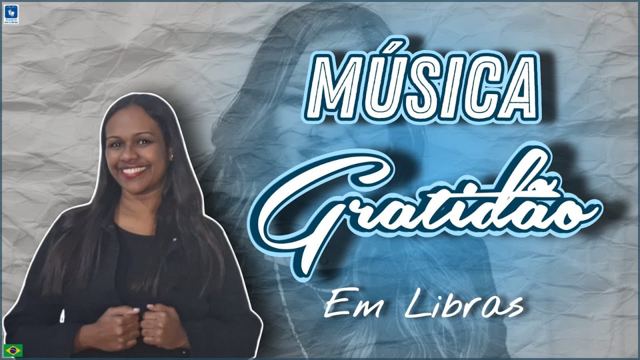 Música Gratidão (@BrunaOllyOficial) - Em Libras