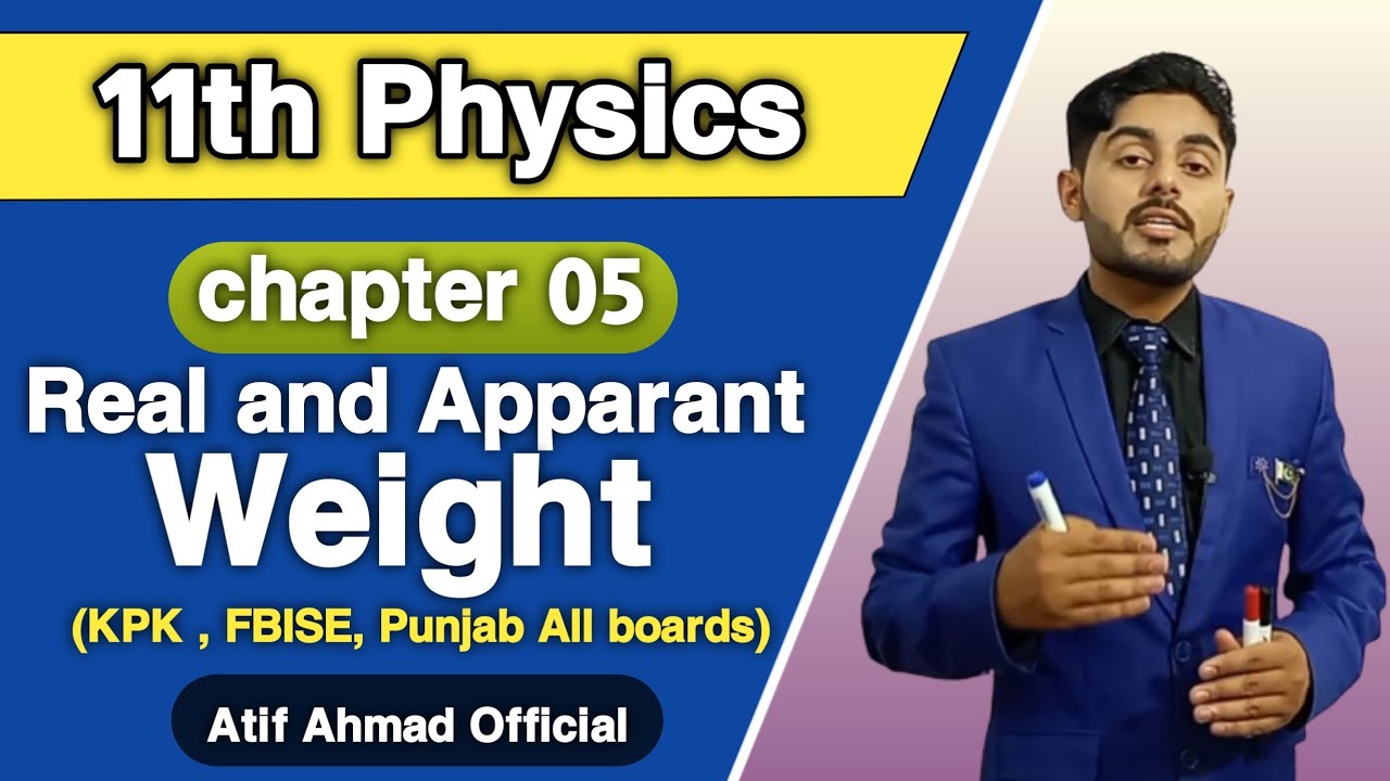 The real and apparant weight class 11 | Real and Apparant weight | 11th class physics ch 5