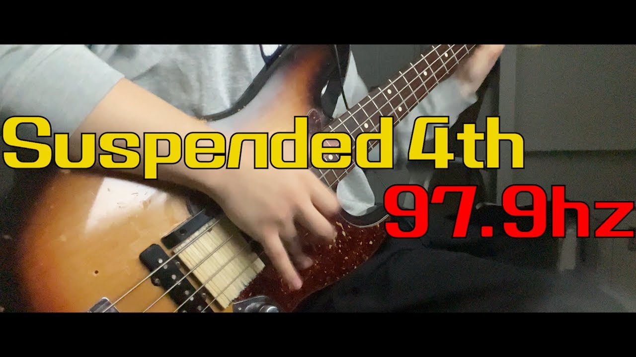 Suspended 4th - 97.9hz  Bass Cover