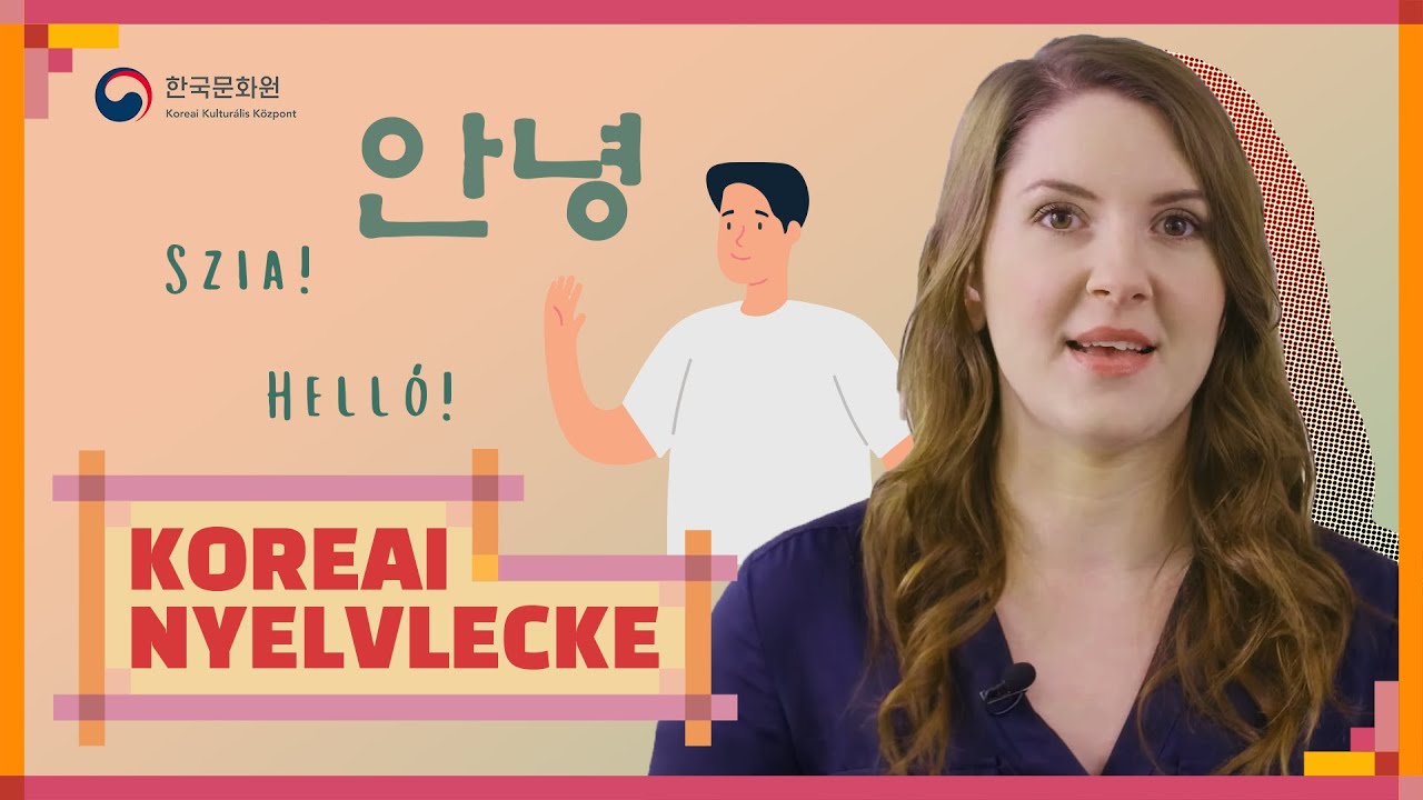 Koreai nyelvlecke: alapvető kifejezések, bemutatkozás