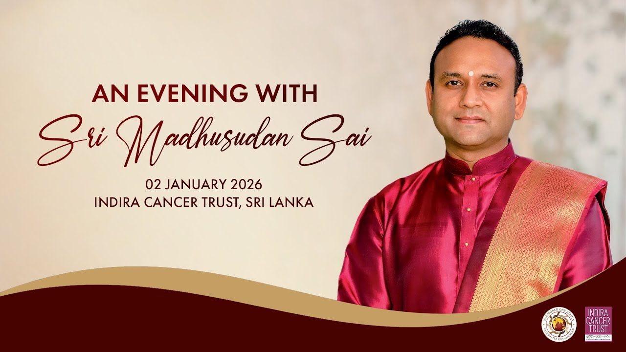 An Evening with Sri Madhusudan Sai | Live From Indira Cancer Trust, Sri Lanka | 02 Jan 2025, Evening