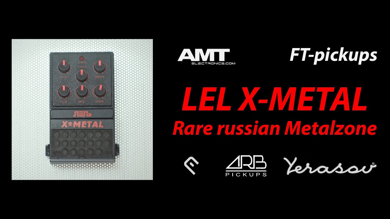 LEL X-Metal: Rare russian distortion pedal sound