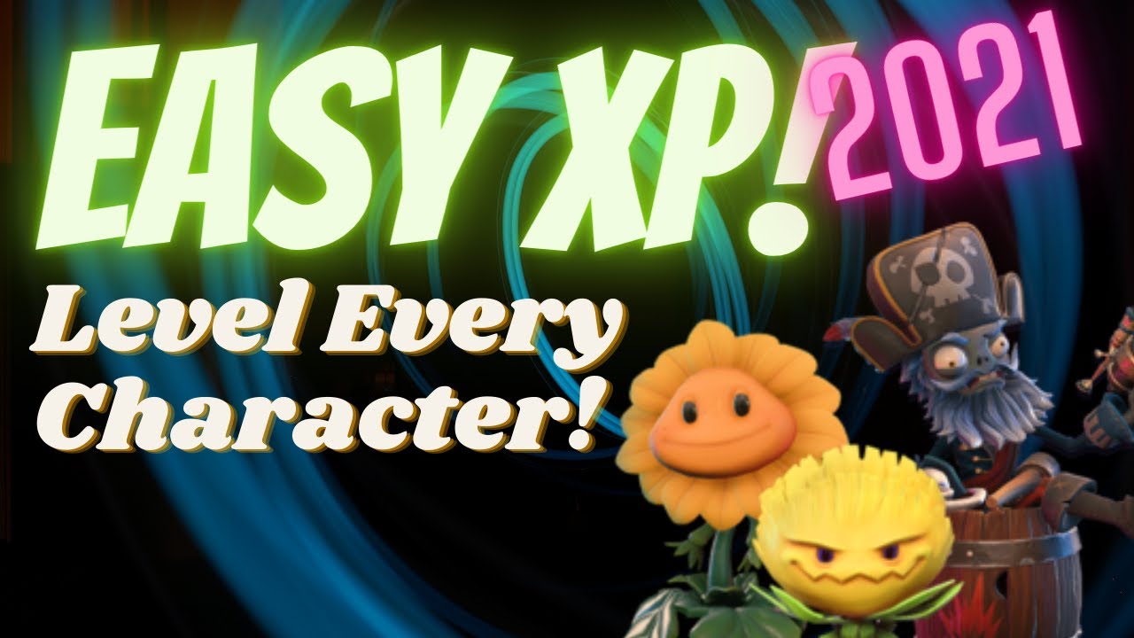EASY, SOLO XP Method to Level Up ANY CHARACTER in Plants vs Zombies Battle for Neighborville in 2021