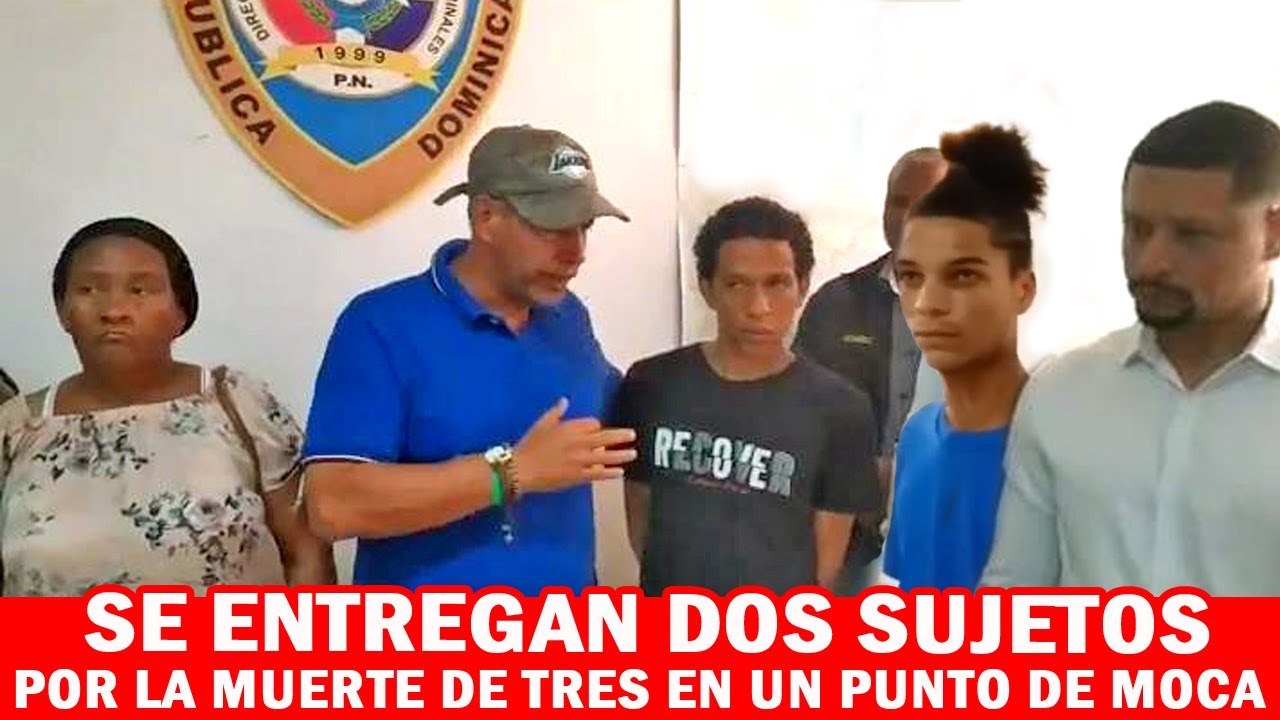 Dos Jóvenes Se Entregan En Moca Con Relacion A Los Tres Fallecidos En Un Punto