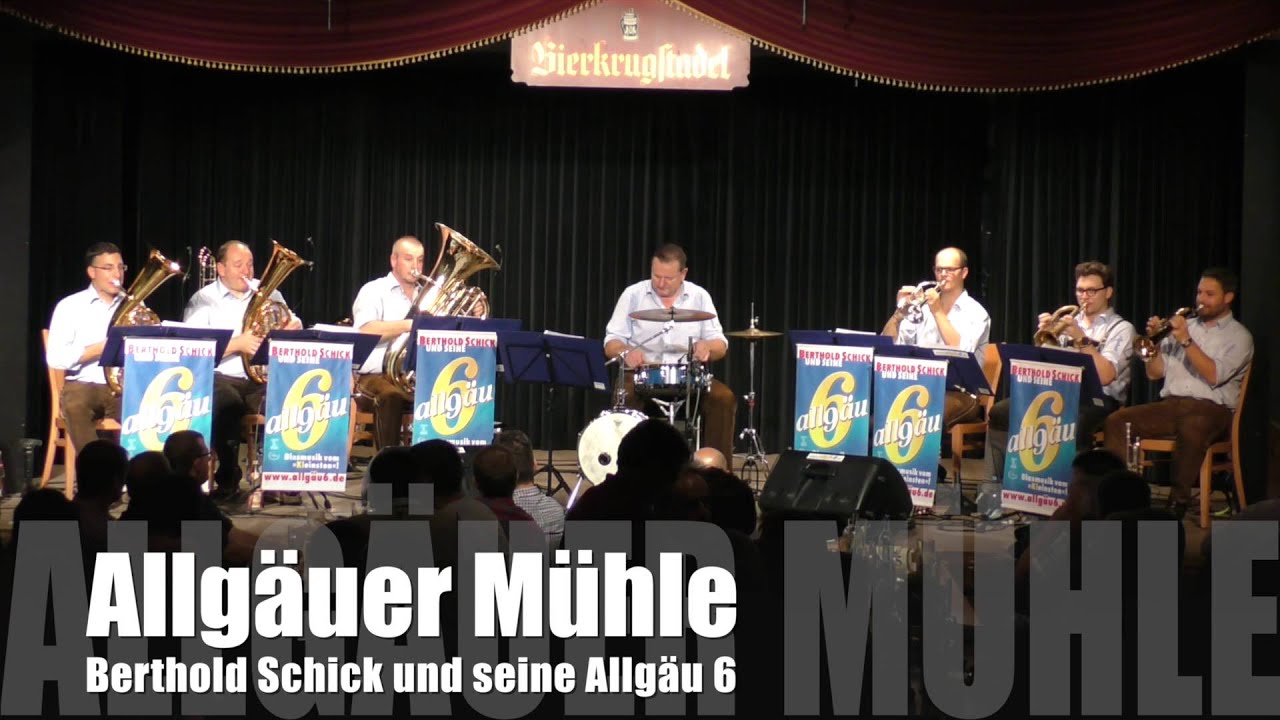 Berthold Schick und seine Allgäu 6 - Allgäuer Mühle / Allgäuer Mühlenpolka
