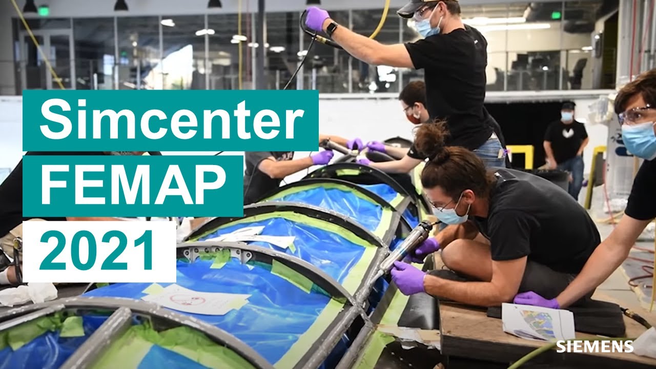 Introducing Simcenter Femap 2021 