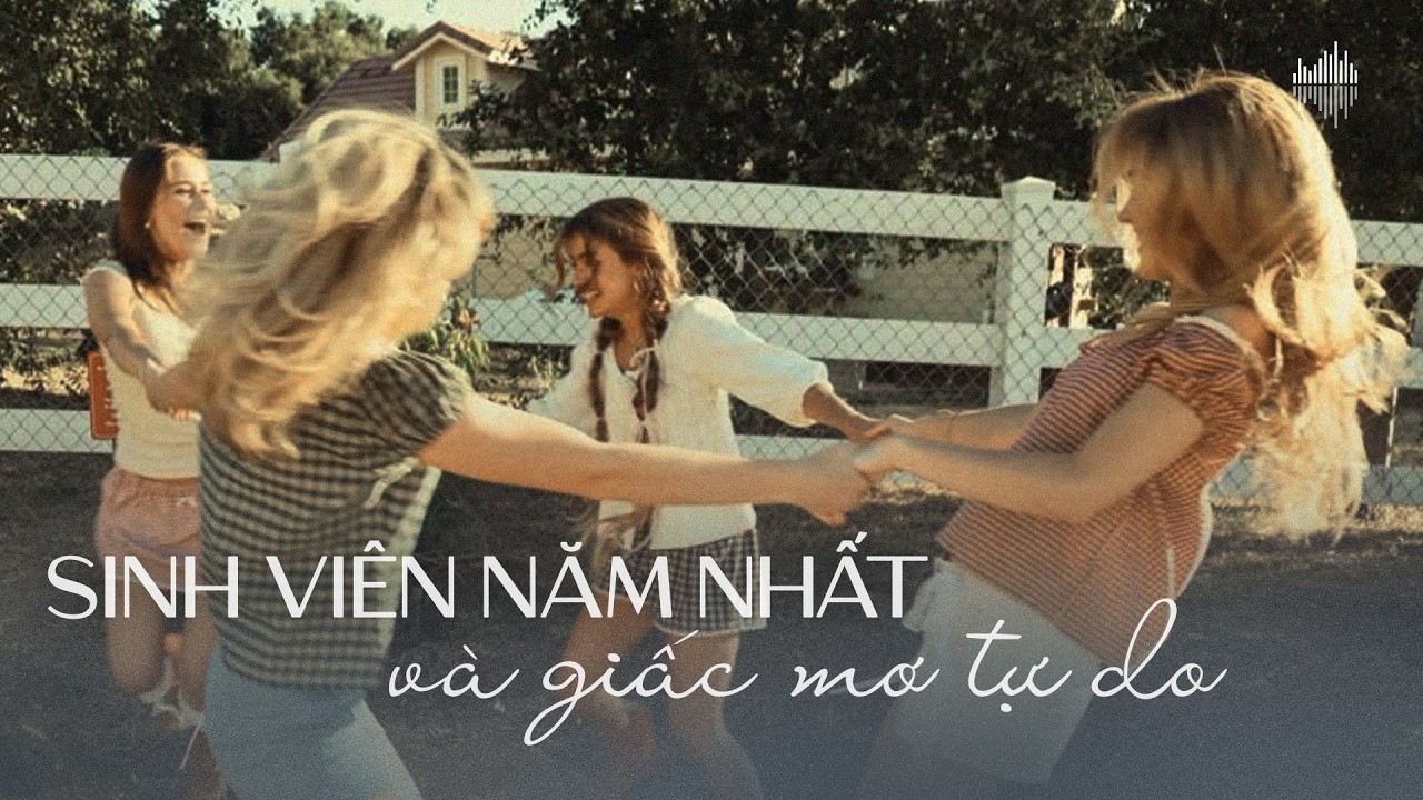 Podcast #34: Sinh viên năm nhất và giấc mơ tự do, trước ngả rẽ đầu tiên của cuộc đời, bạn chọn gì?