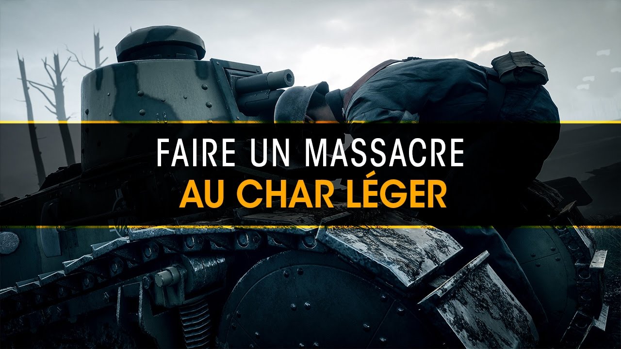 Faire des massacres avec le char léger FT-17 sur Battlefield 1