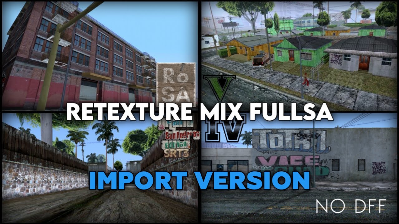 GTA SA Retexture Mix FullSA Import Version | gta sa rosa | gta sa insanity