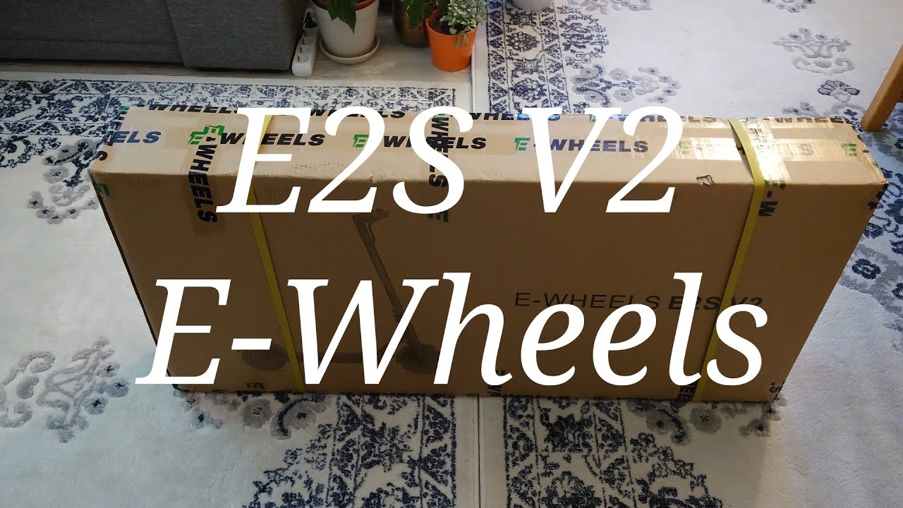 E-Wheeis E2S V2 Unboxing