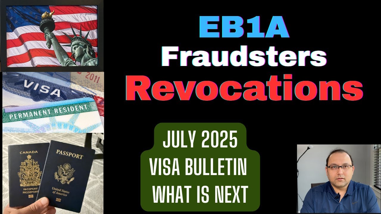 EB1A Fraudsters getting revocations **Pay Attention** July 2025 Visa Bulletin