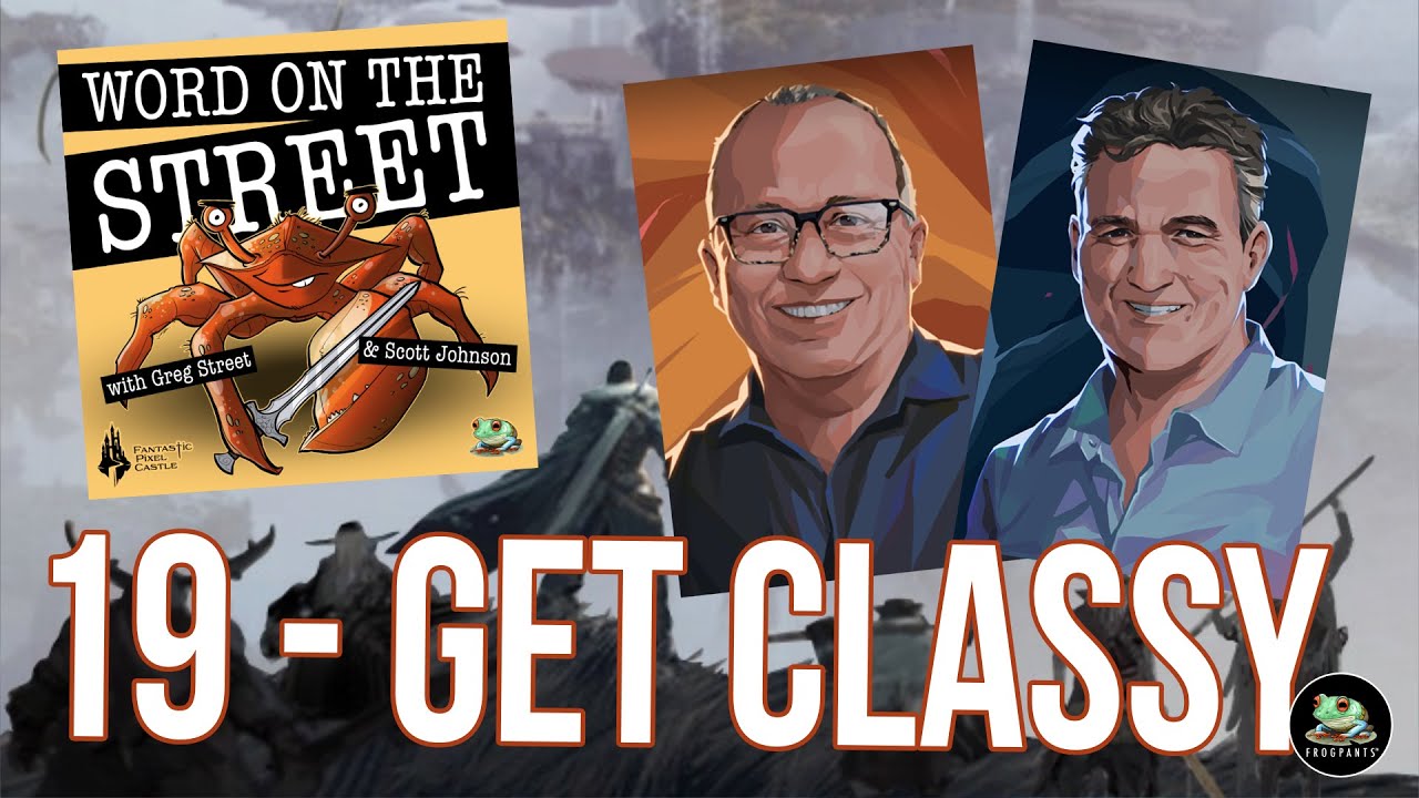 Word on the Street 19 - Getting Classy!