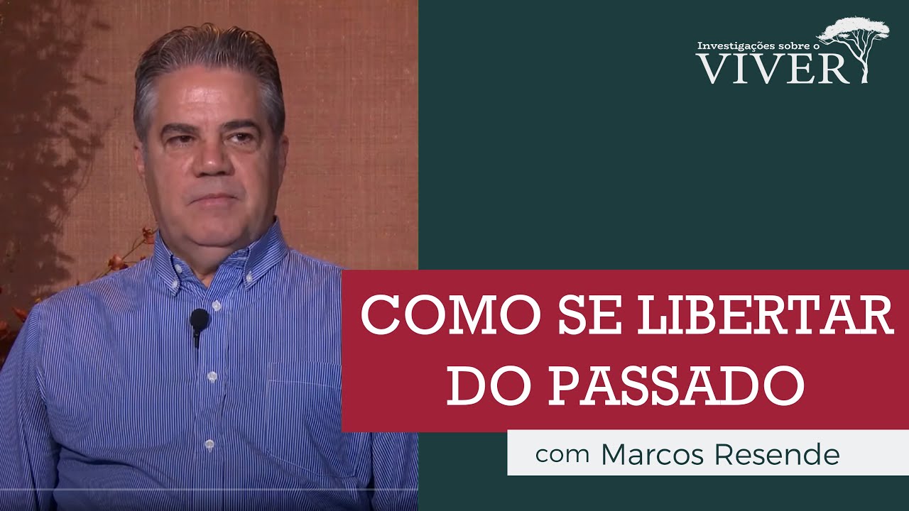 Como se libertar do passado