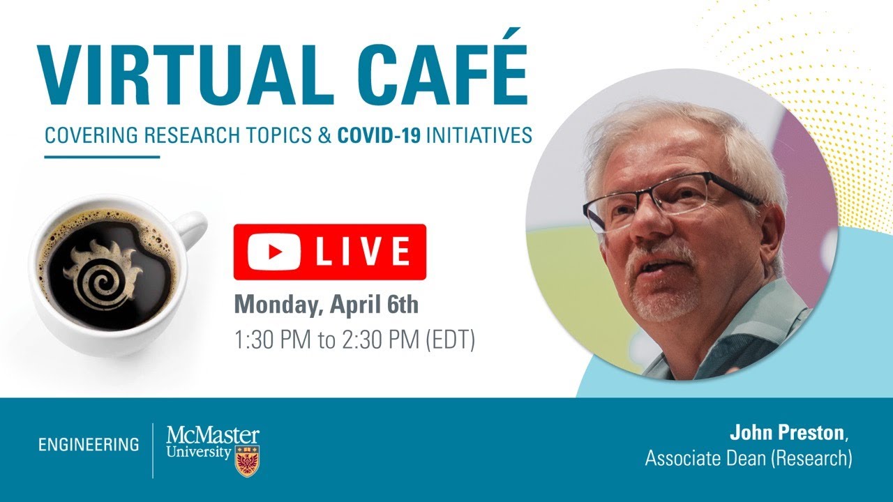 Virtual Caf&eacute; with Associate Dean John Preston | McMaster Engineering