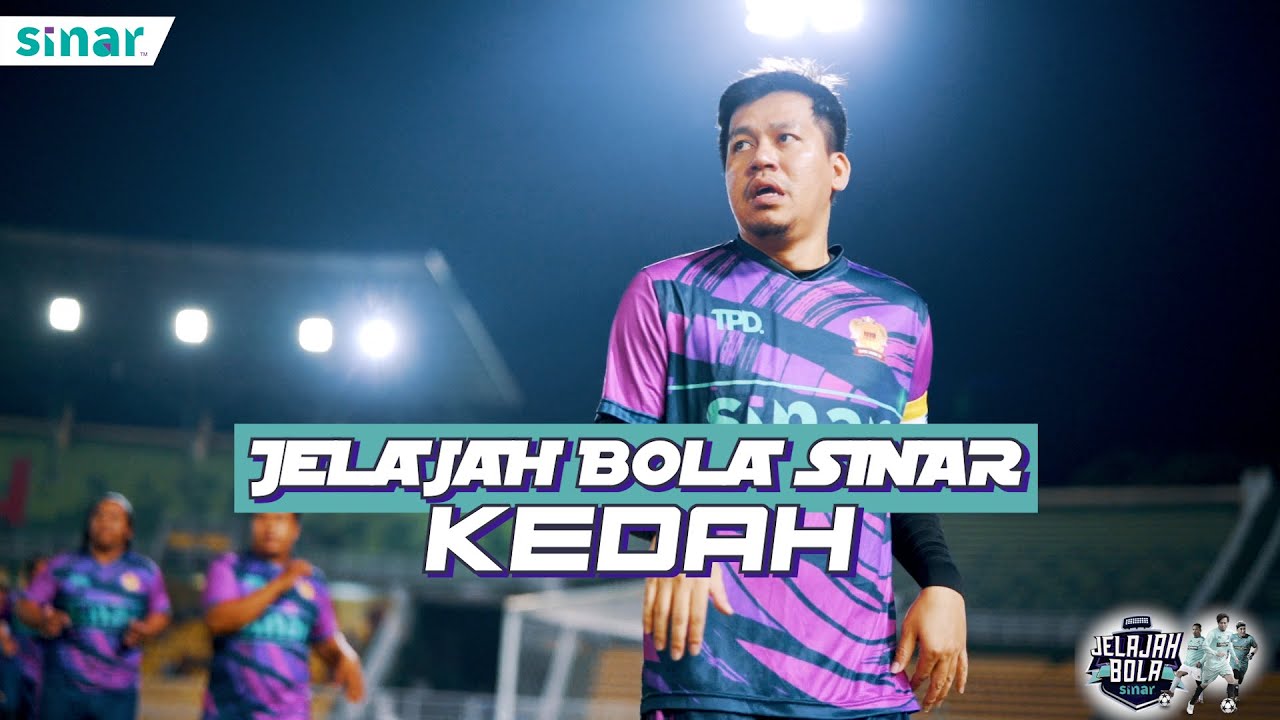 Jelajah Bola SINAR di Stadium Darul Aman, Kedah