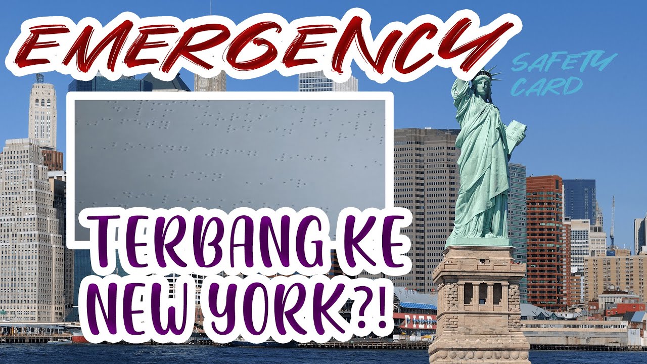 [KISI-KISI] LOH TERBANG KE NEW YORK ??!! + EMERGENCY SAFETY CARD ~