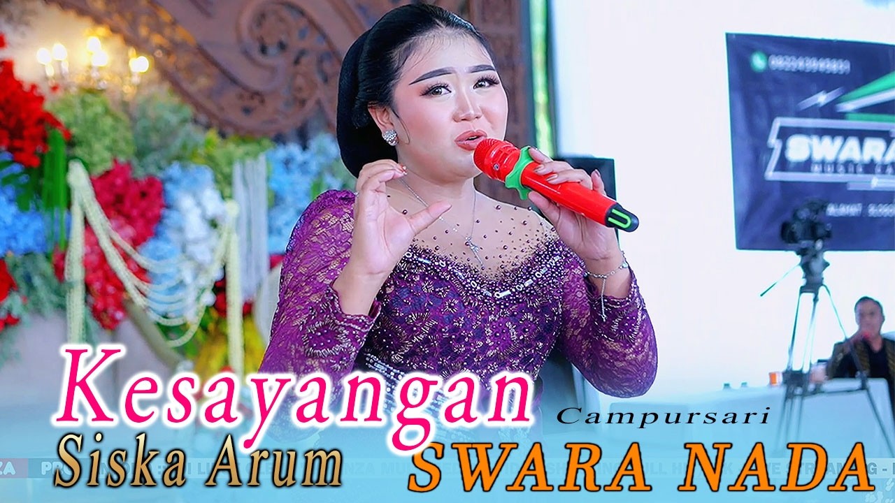 KESAYANGAN // SISKA ARUM // CAMPURSARI SWARA NADA // INDAH AUDIO // KHANZA MULTIMEDIA