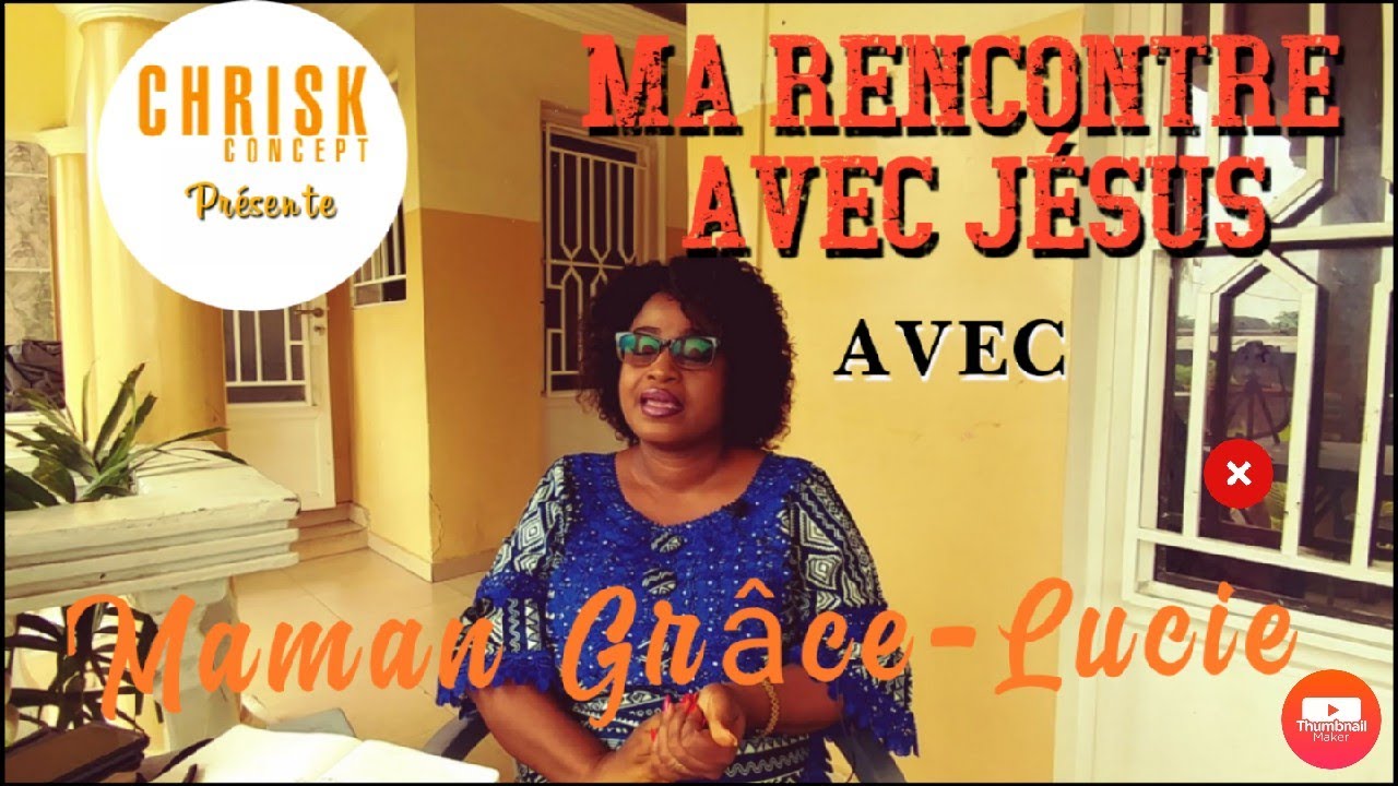 EMISSION: MA RENCONTRE AVEC JÉSUS; UN TEMOIGNAGE DE MAMAN GRACE-LUCIE