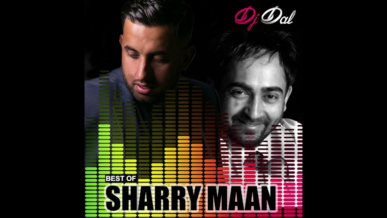 Best of Sharry Maan - DJ DAL Remix
