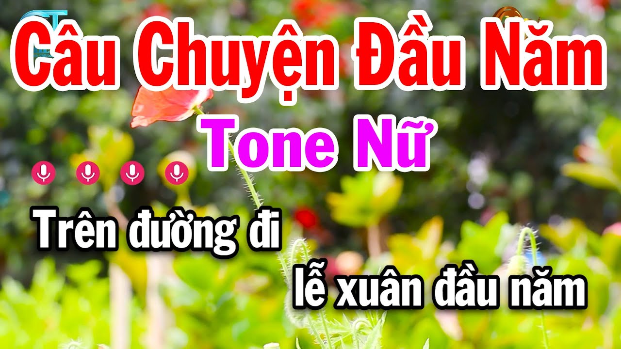 Karaoke Câu Chuyện Đầu Năm Tone Nữ Xuân 2025