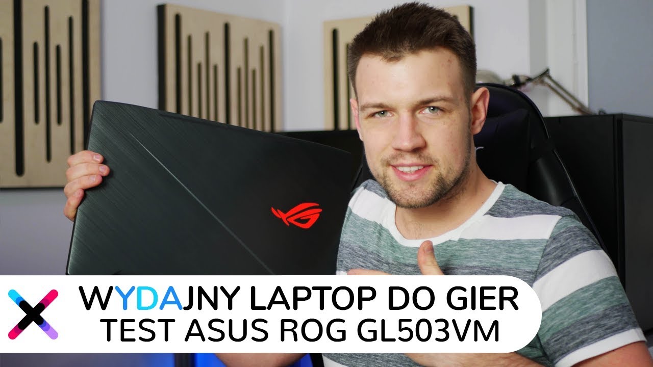 TEST ASUS ROG Strix SCAR GL503VM | Wydajny laptop dla graczy z matrycą 120Hz!