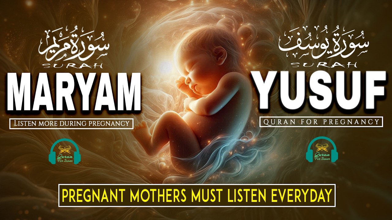 Surah Maryam & Surah Yusuf for Parents | Powerful Quran Recitation for Pregnancy | #surahmaryam