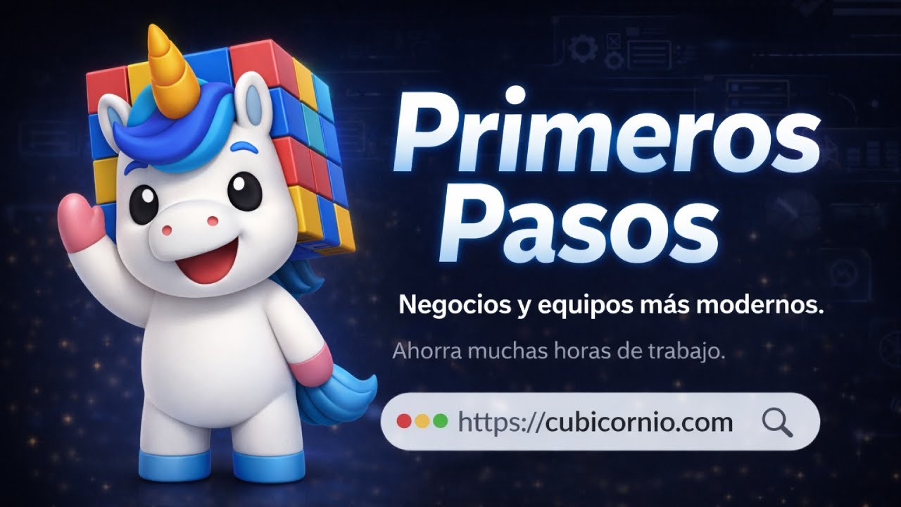 Cómo empezar en Cubicornio: crea tu negocio y organiza todo desde el primer día