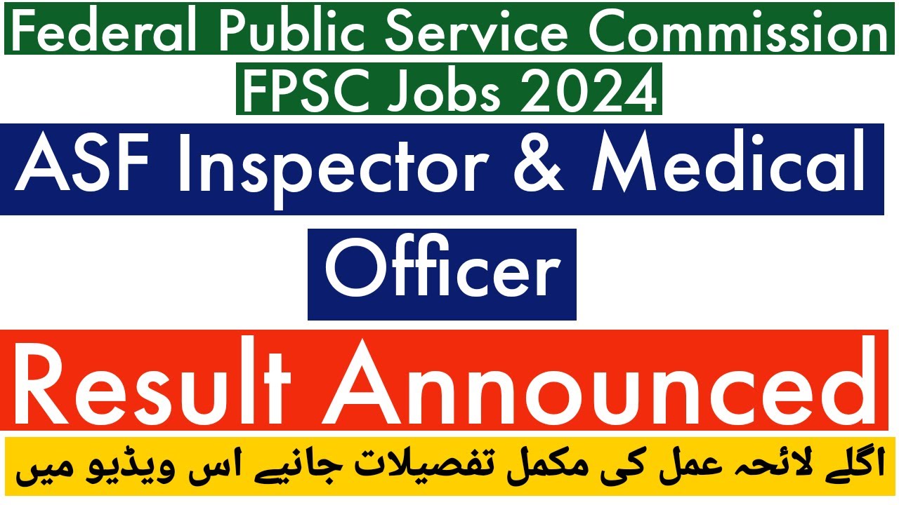 FPSC ASF Inspector & Medical Officer Result Announced 2024 - ASF Inspector Result 2024- FPSC Results