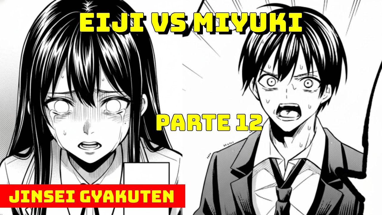 EIJI SE VUELVE HOMBRE | Jinsei Gyakuten Resumen Manga PARTE 12